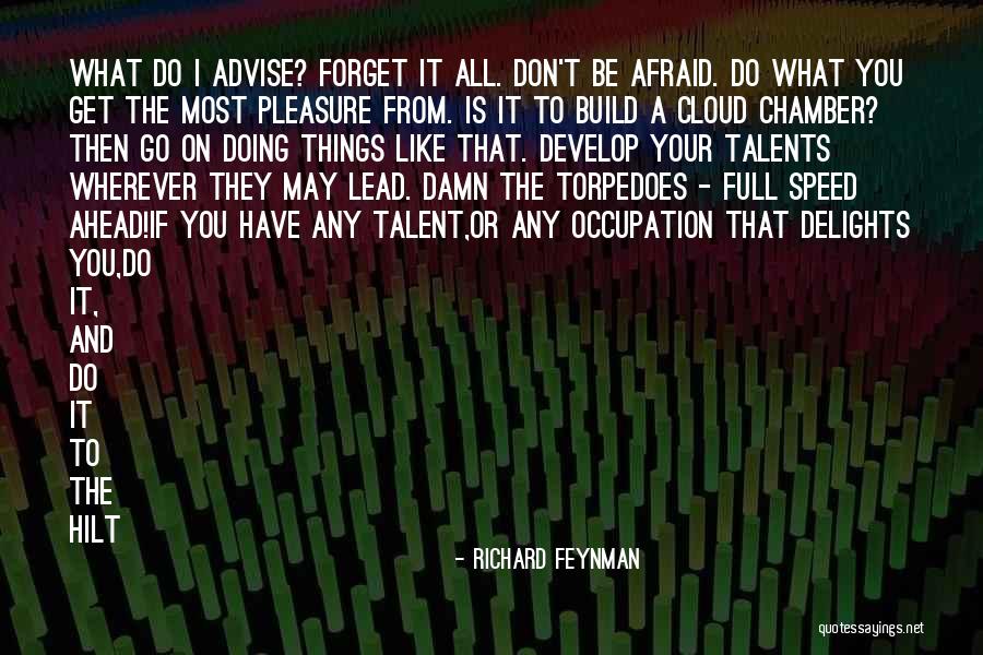 Doing What I Have To Do Quotes By Richard Feynman Doing What I Have To Do Quotes By Richard Feynman