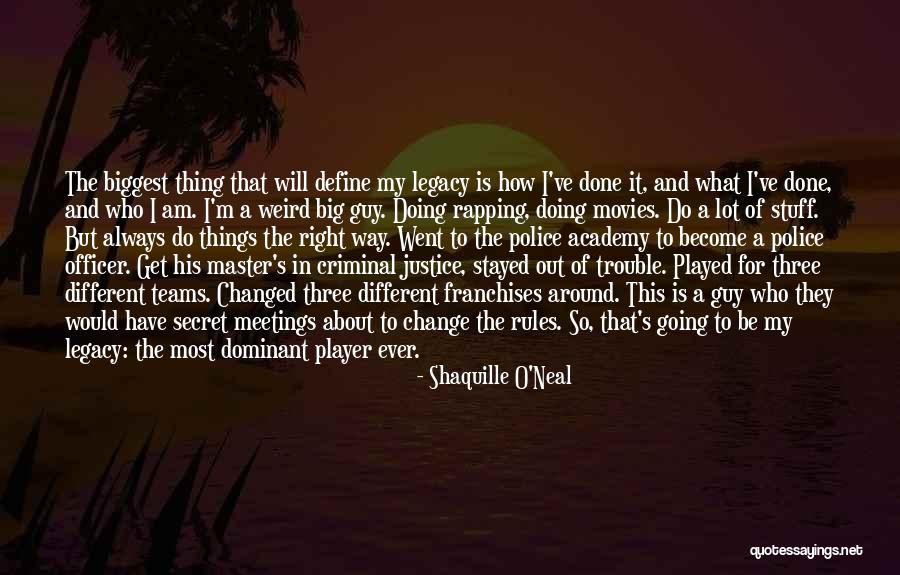 Doing What I Have To Do Quotes By Shaquille O'Neal Doing What I Have To Do Quotes By Shaquille O'Neal