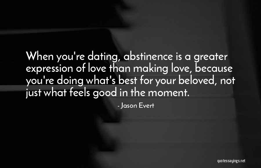 Doing What Is Best For You Quotes By Jason Evert Doing What Is Best For You Quotes By Jason Evert