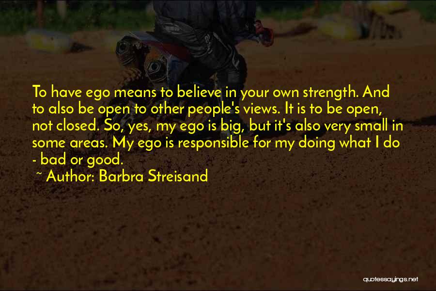 Doing What Is Good Quotes By Barbra Streisand