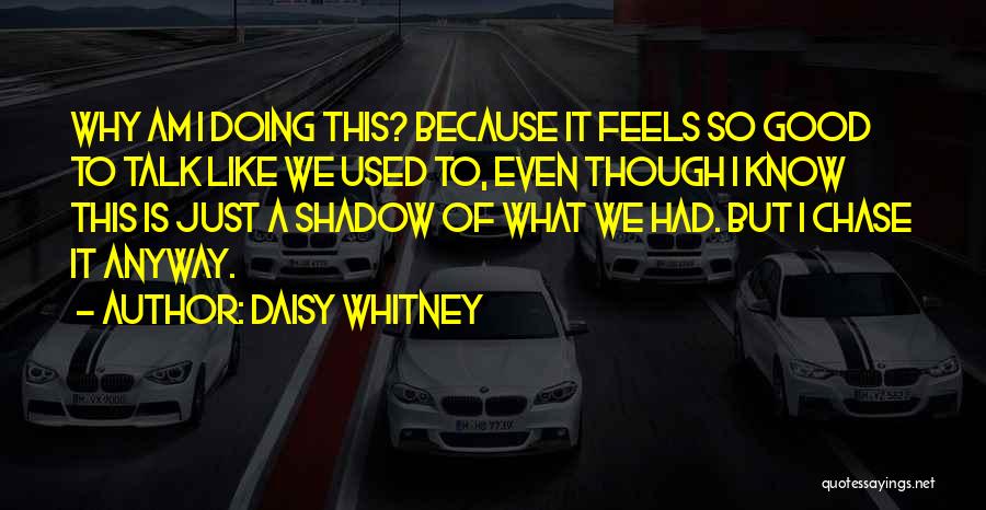 Doing What Is Good Quotes By Daisy Whitney