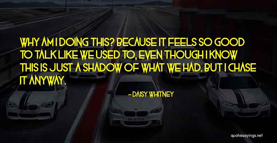 Doing What Is Good Quotes By Daisy Whitney