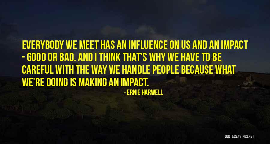 Doing What Is Good Quotes By Ernie Harwell