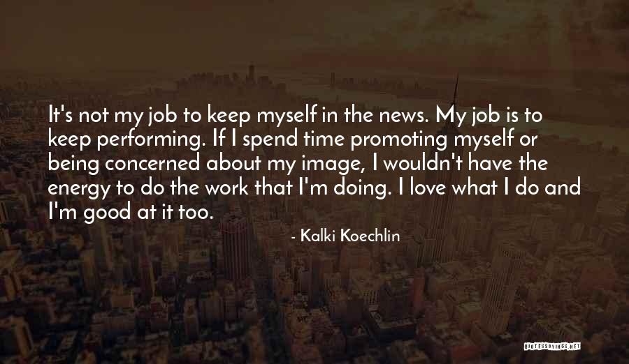 Doing What Is Good Quotes By Kalki Koechlin