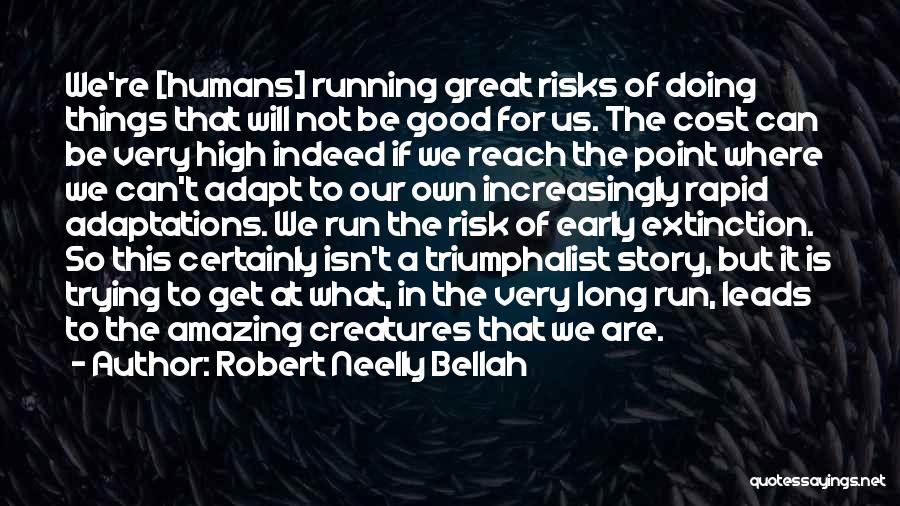 Doing What Is Good Quotes By Robert Neelly Bellah