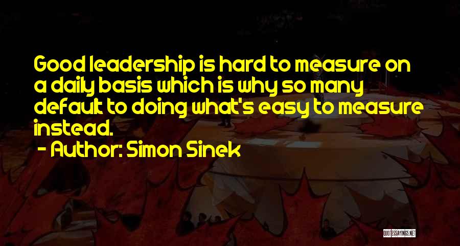 Doing What Is Good Quotes By Simon Sinek