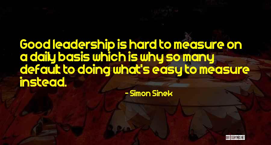 Doing What Is Good Quotes By Simon Sinek