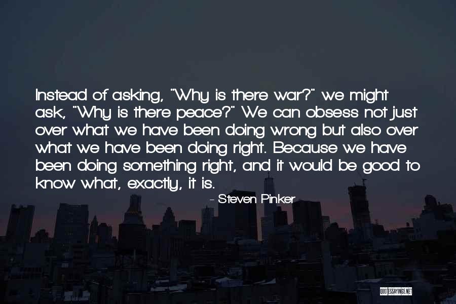 Doing What Is Good Quotes By Steven Pinker