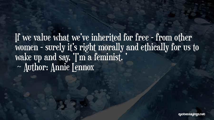 Doing What Is Morally Right Quotes By Annie Lennox