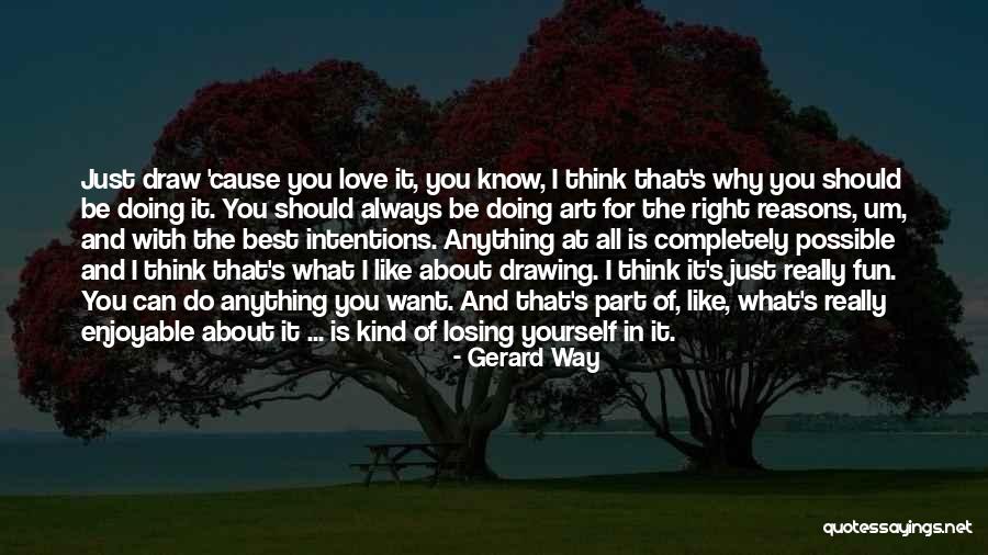 Doing What Is Right For Yourself Quotes By Gerard Way Doing What Is Right For Yourself Quotes By Gerard Way