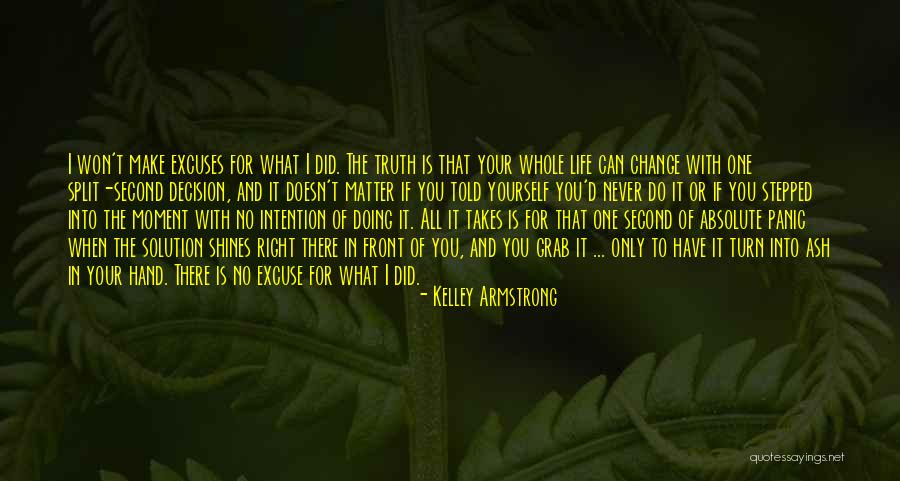 Doing What Is Right For Yourself Quotes By Kelley Armstrong Doing What Is Right For Yourself Quotes By Kelley Armstrong