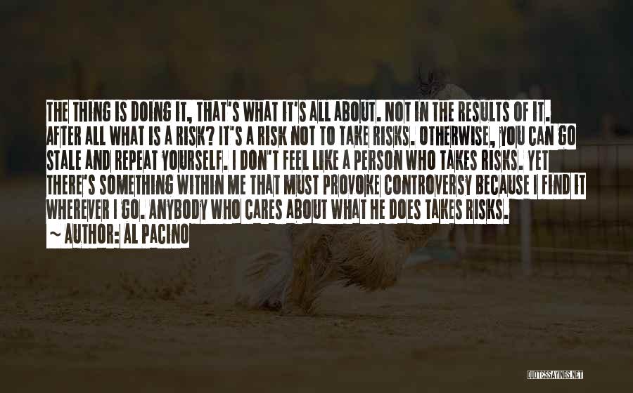 Doing What It Takes Quotes By Al Pacino