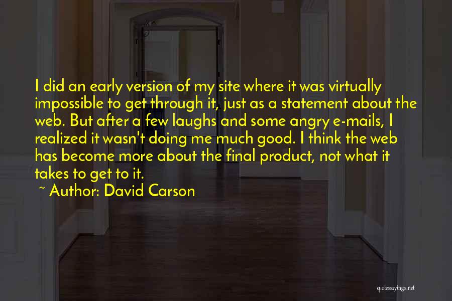 Doing What It Takes Quotes By David Carson