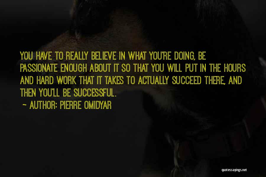 Doing What It Takes Quotes By Pierre Omidyar