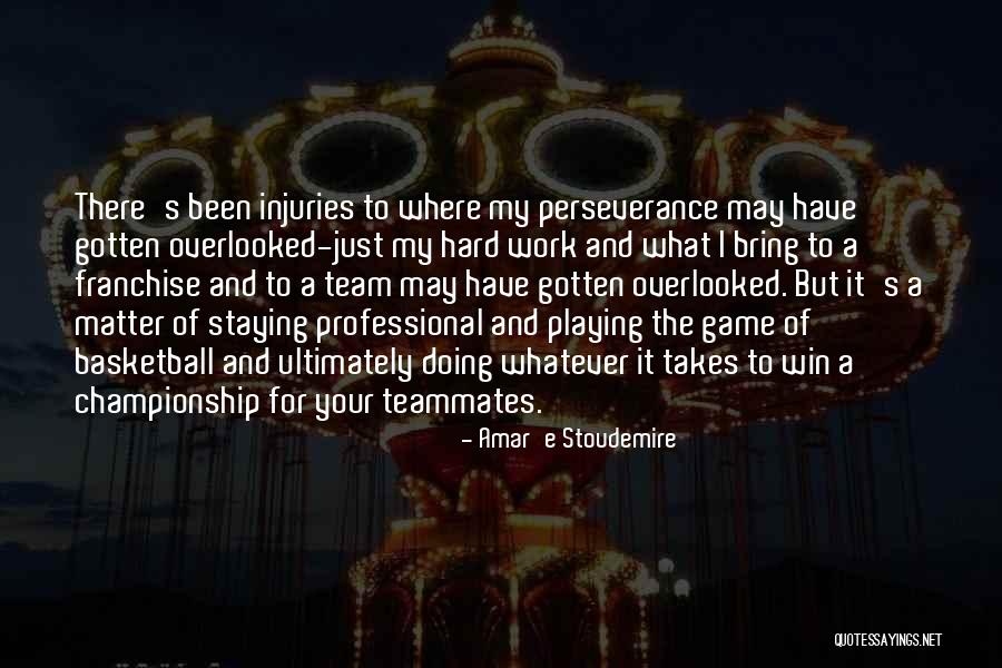 Doing What It Takes To Win Quotes By Amar'e Stoudemire Doing What It Takes To Win Quotes By Amar'e Stoudemire