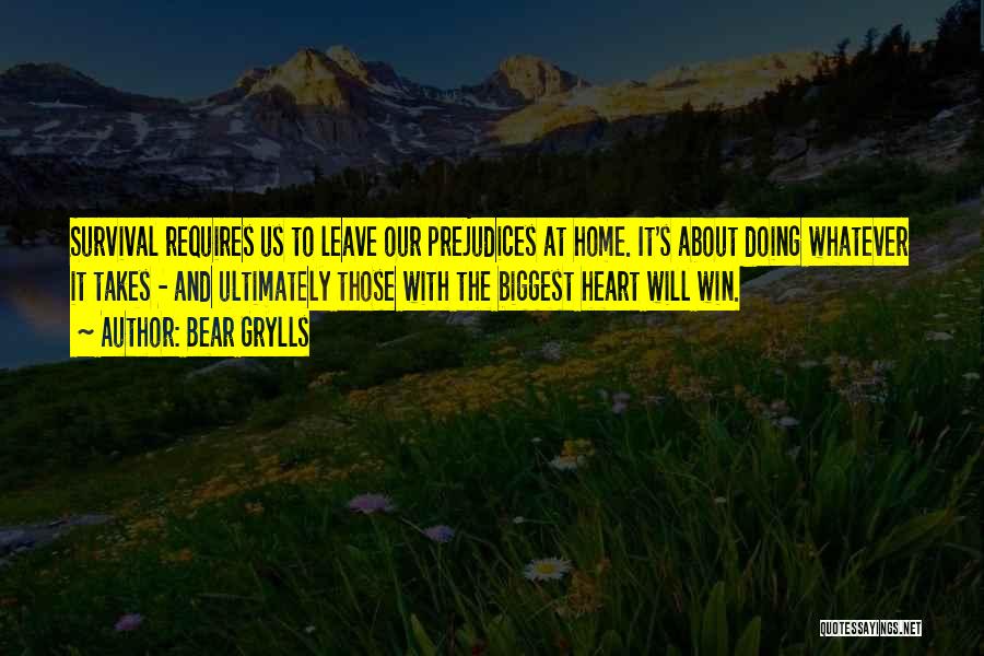 Doing What It Takes To Win Quotes By Bear Grylls