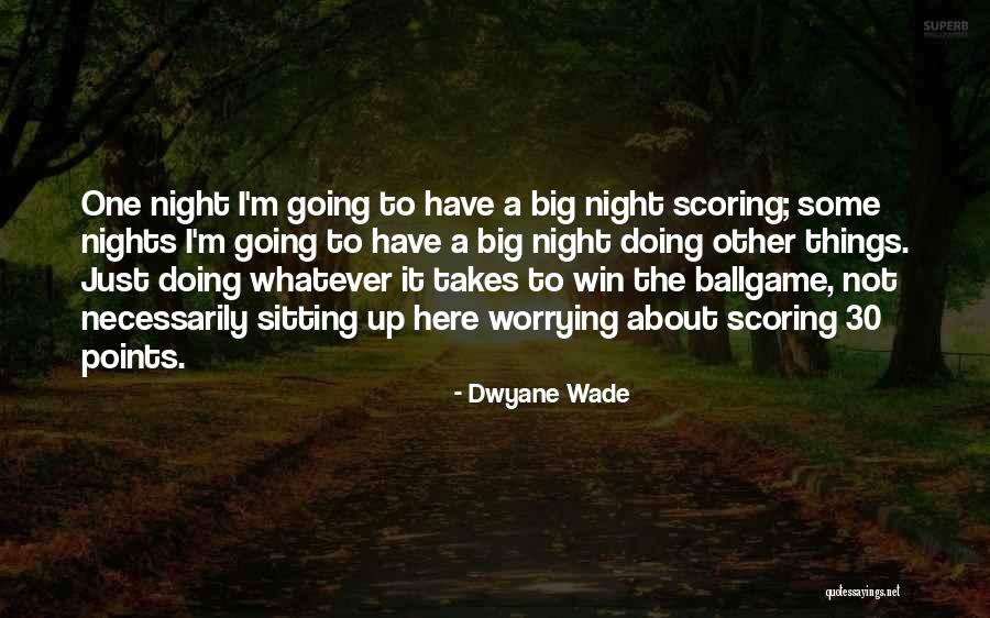 Doing What It Takes To Win Quotes By Dwyane Wade