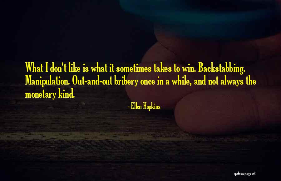 Doing What It Takes To Win Quotes By Ellen Hopkins Doing What It Takes To Win Quotes By Ellen Hopkins