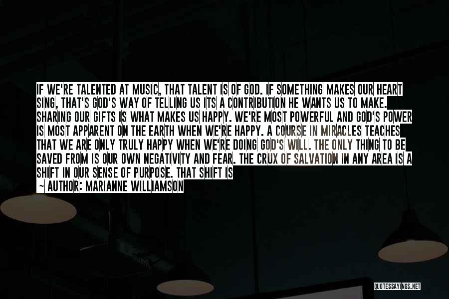 Doing What Makes Me Happy Quotes By Marianne Williamson