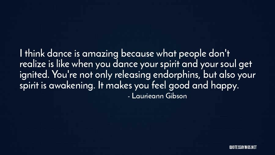 Doing What Makes You Happy Not Others Quotes By Laurieann Gibson