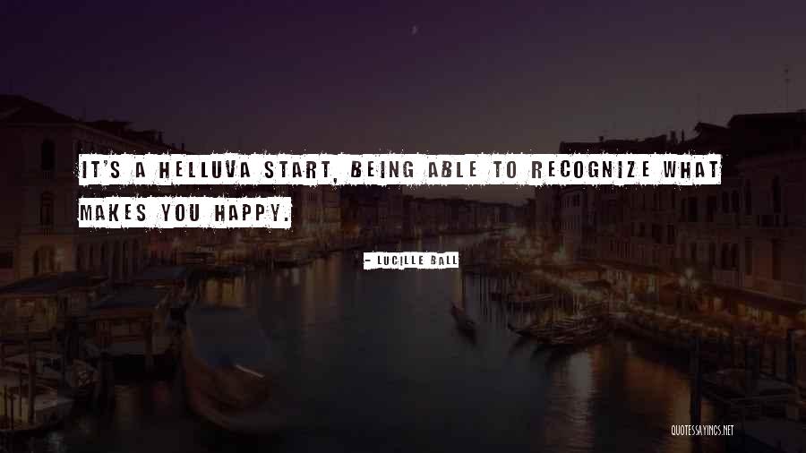 Doing What Makes You Happy Not Others Quotes By Lucille Ball