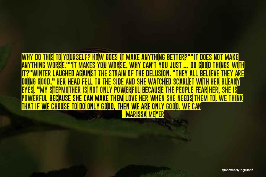 Doing What Makes You Happy Not Others Quotes By Marissa Meyer Doing What Makes You Happy Not Others Quotes By Marissa Meyer