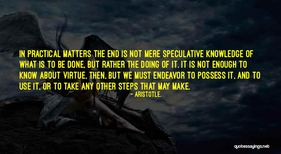 Doing What Matters Quotes By Aristotle.