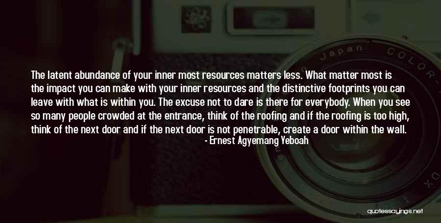 Doing What Matters Quotes By Ernest Agyemang Yeboah