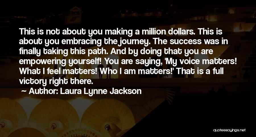 Doing What Matters Quotes By Laura Lynne Jackson