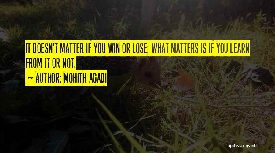 Doing What Matters Quotes By Mohith Agadi
