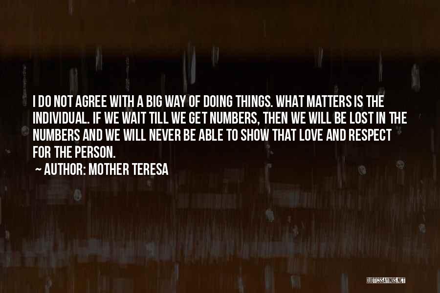 Doing What Matters Quotes By Mother Teresa