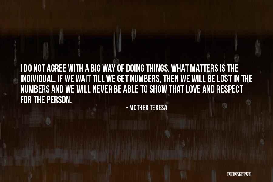 Doing What Matters Quotes By Mother Teresa