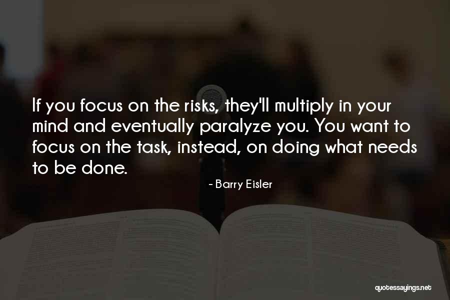 Doing What Needs To Be Done Quotes By Barry Eisler Doing What Needs To Be Done Quotes By Barry Eisler