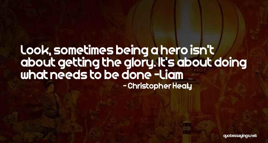 Doing What Needs To Be Done Quotes By Christopher Healy Doing What Needs To Be Done Quotes By Christopher Healy