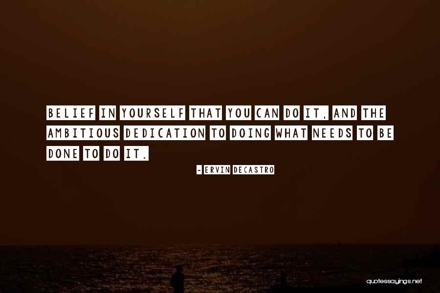 Doing What Needs To Be Done Quotes By Ervin DeCastro Doing What Needs To Be Done Quotes By Ervin DeCastro