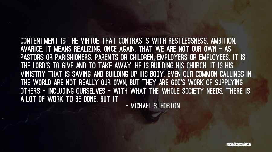 Doing What Needs To Be Done Quotes By Michael S. Horton Doing What Needs To Be Done Quotes By Michael S. Horton