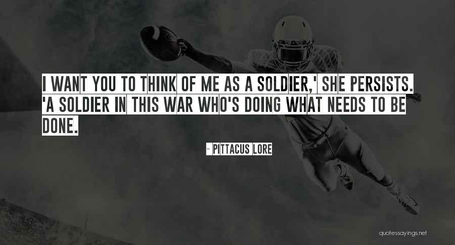 Doing What Needs To Be Done Quotes By Pittacus Lore Doing What Needs To Be Done Quotes By Pittacus Lore