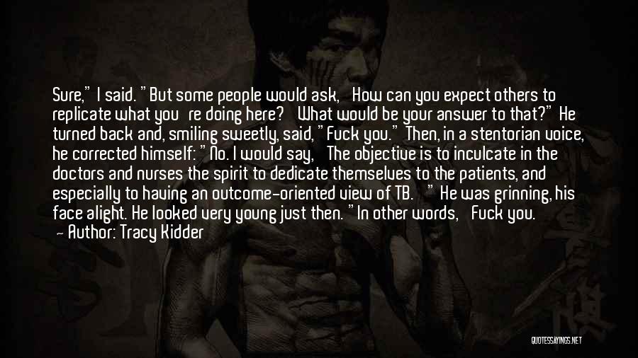 Doing What Others Say You Can't Quotes By Tracy Kidder