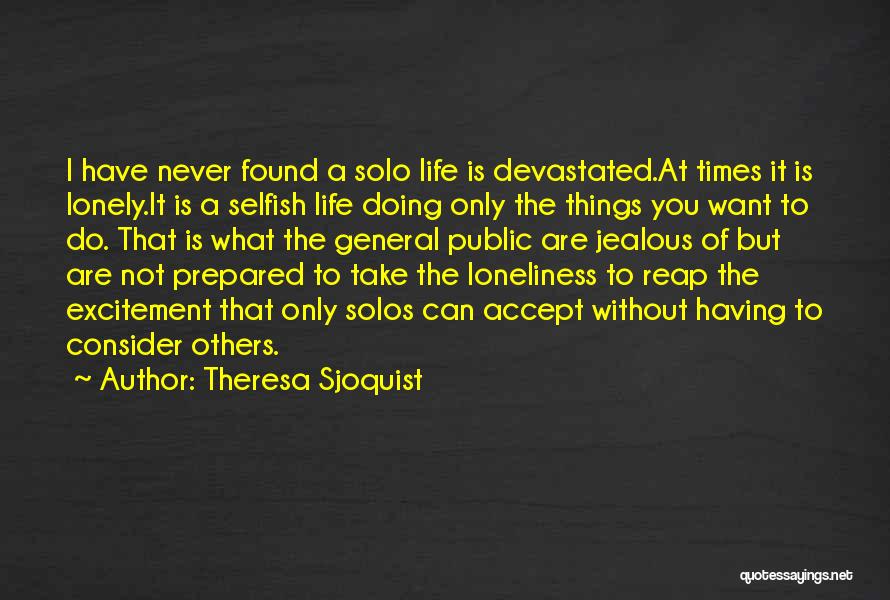 Doing What Others Want You To Do Quotes By Theresa Sjoquist