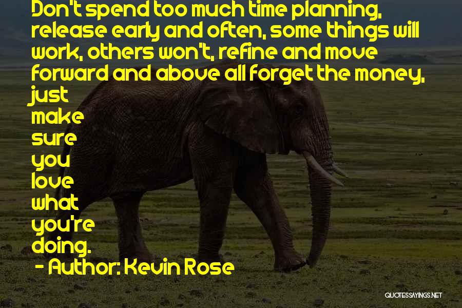 Doing What Others Won't Quotes By Kevin Rose