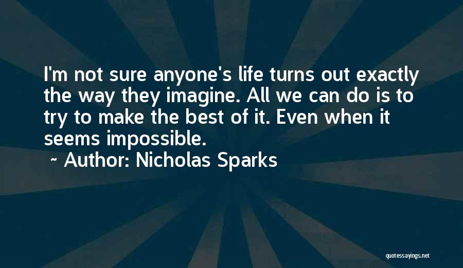 Doing What Seems Impossible Quotes By Nicholas Sparks