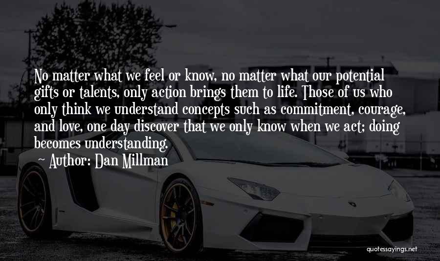 Doing What We Love Quotes By Dan Millman