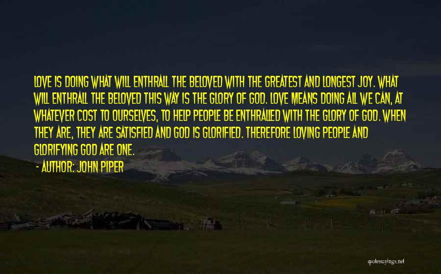 Doing What We Love Quotes By John Piper