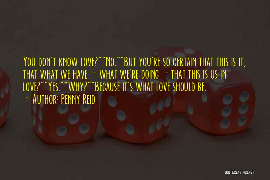 Doing What We Love Quotes By Penny Reid