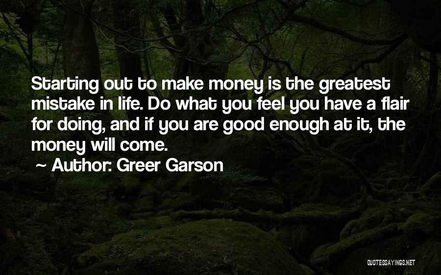 Doing What You Are Good At Quotes By Greer Garson