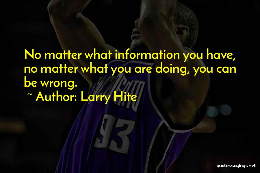 Doing What You Can Quotes By Larry Hite