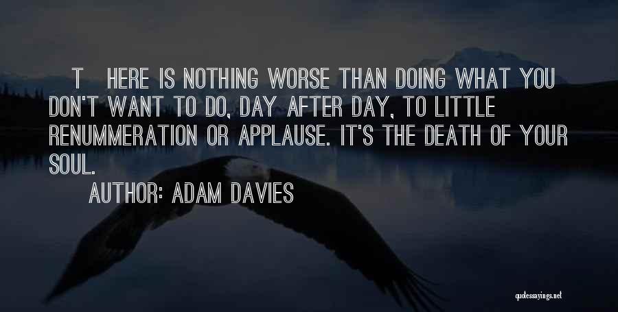 Doing What You Don't Want To Do Quotes By Adam Davies