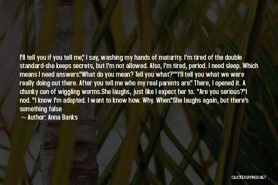 Doing What You Don't Want To Do Quotes By Anna Banks