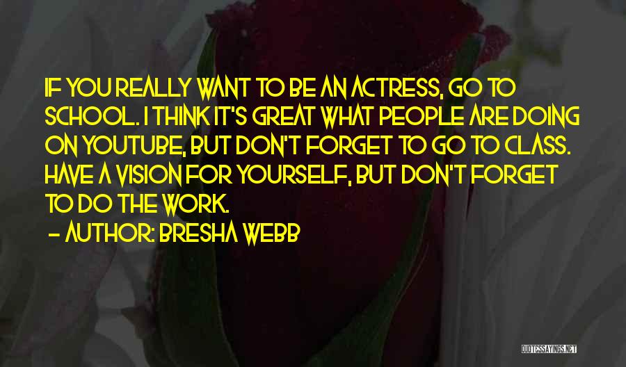 Doing What You Don't Want To Do Quotes By Bresha Webb