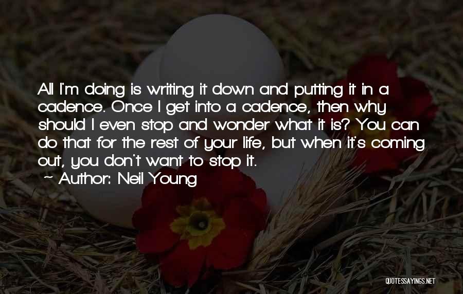 Doing What You Don't Want To Do Quotes By Neil Young